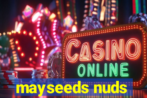 mayseeds nuds